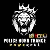 POLICE HORN TRANCE